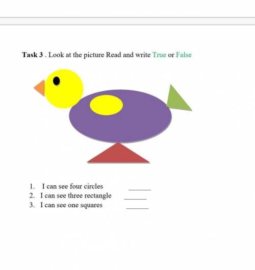 Task 3 . Look at the picture Read and write True or False 'S1. I can see four circles2. I can see th