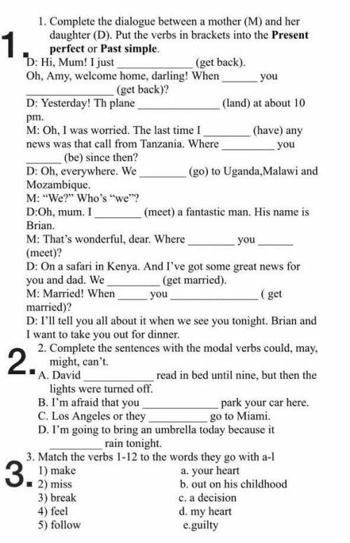 1. Complete the dialogue between a mother (M) and her daughter (D). Put the verbs in brackets into t