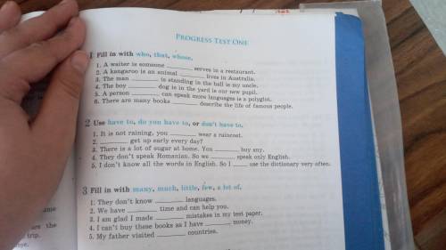 Pli 1.Fill in with who,that,whose. 123456 2.Use have to,do you have to,or don't have to. 12345 3.Fil