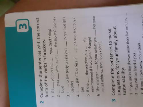 2 Complete the sentences with the correct form of the verbs in brackets. 1 If I your jacket, I ＿ you