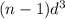 (n-1)d^{3}