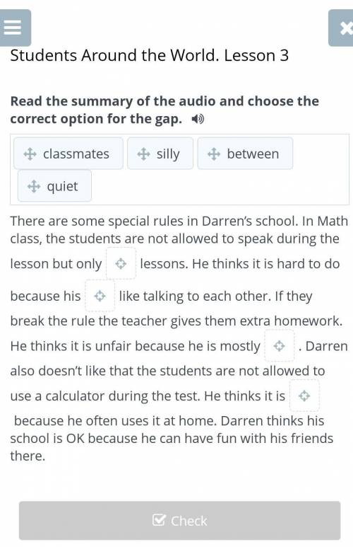 Read the summary of the audio and choose the correct option for the gap. classmatessillybetweenquiet