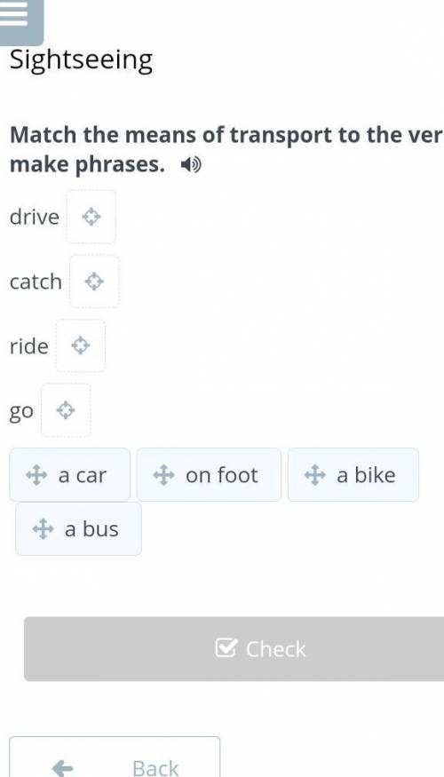 Match the means of transport to the verbs to make phrases.​