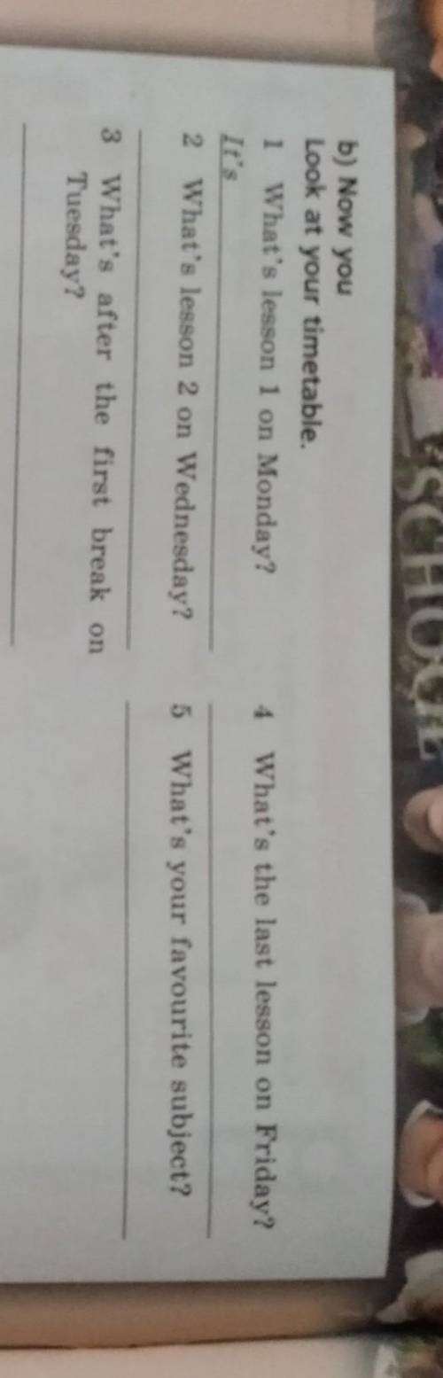 B) Now you Look at your timetable.1 What's lesson 1 on Monday?It's2 What's lesson 2 on Wednesday?4Wh