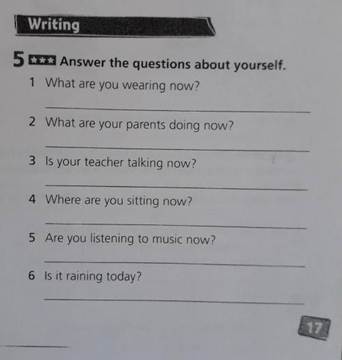 Answer the questions about yourself. 1 What are you wearing now?2 What are your parents doing now?3