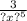 \frac{3}{?x {?}^{5} }