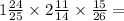 1 \frac{24}{25} \times 2 \frac{11}{14} \times \frac{15}{26} =