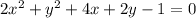 2x^2+y^2+4x+2y-1=0