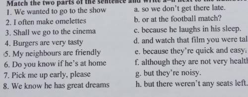 3.1b Check your grammar: matching - conjunctions Match the two parts of the sentence and write a-h n