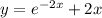 y=e^{-2x} +2x