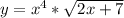 y = x^{4} * \sqrt{2x+7}