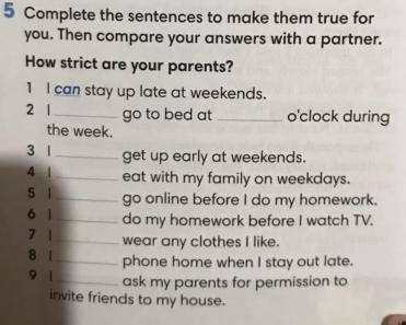 you. Then compare your answers with a partner. How strict are your parents?