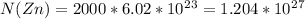 N(Zn) = 2000 * 6.02*10^2^3= 1.204 * 10^2^7