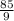 \frac{85}{9}