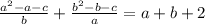 \frac{ {a}^{2} - a - c }{b} + \frac{ {b}^{2} - b - c}{a} = a + b + 2