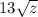 13 \sqrt{z}