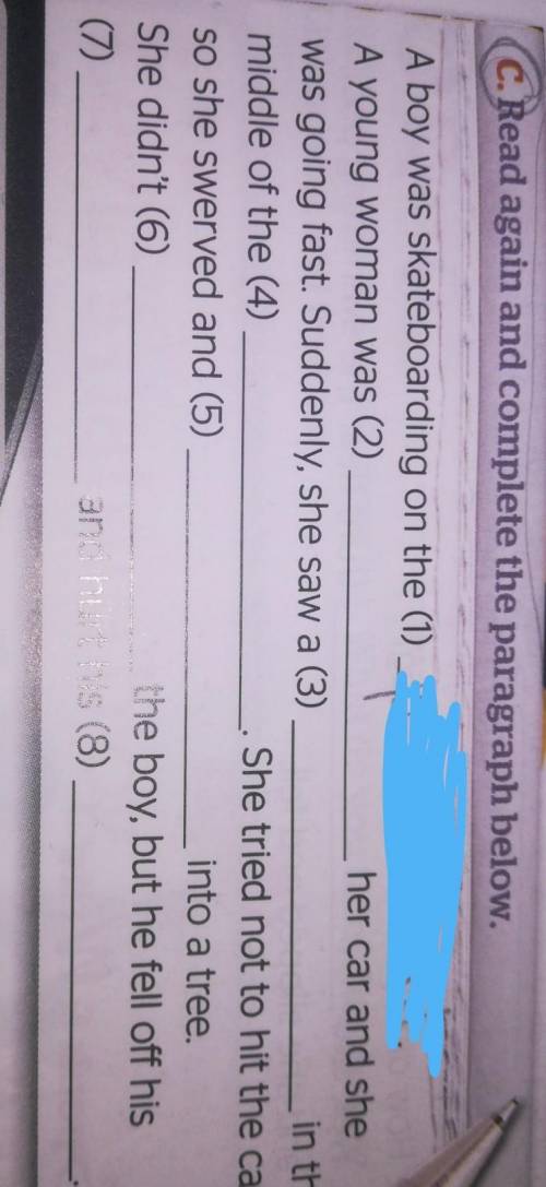 C. Read again and complete the paragraph below. (1) poA boy was skateboarding on the (1)A young woma