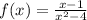 f(x) = \frac{ x - 1}{x {}^{2} - 4 }