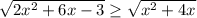 \sqrt{2x^2+6x-3}\geq\sqrt{x^2+4x}