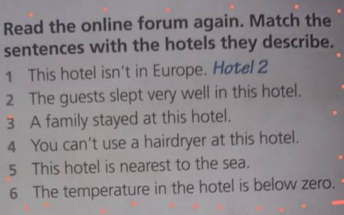 Read the online forum again. match the sentences with the hotels they describe. 1 this hotel does no