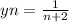 yn=\frac{1}{n+2}