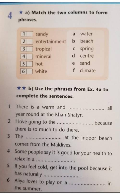 Match the two columns to form phrases.use the phrases from Ex.4a to complete the sentences.​