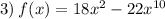 3) \: f(x) = 18x {}^{2} - 22x {}^{10}