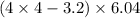 (4 \times 4 - 3.2) \times 6.04