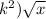 k^2 )\sqrt{x}