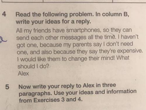 4 because Read the following problem. In column B, write your ideas for a reply. All my friends have