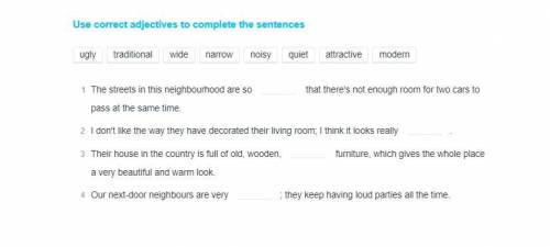 Очень нужно, время поджимает. Задание: Используйте правильные прилагательные чтобы закончить предлож
