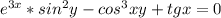 e^{3x}*sin^{2}y-cos^{3}xy+tg{x}=0