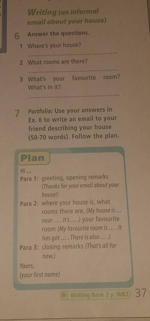 portfolio: use your answers in ex.6 to write an email to your friend describing your house. 50-70 wo