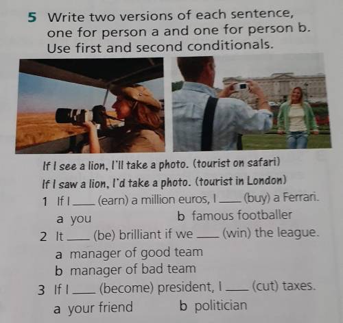 Write two versions of each sentence one for person a and one for person b. Use first and second cong