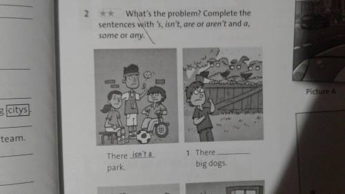 What's the problem? Complete the sentences with's, isn't, are or aren't and a, some or any.