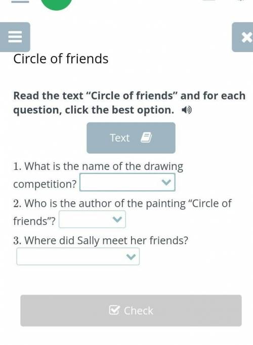 Read the text “Circle of friends” and for each question, click the best option. ​