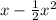 x-\frac{1}{2} x^{2}