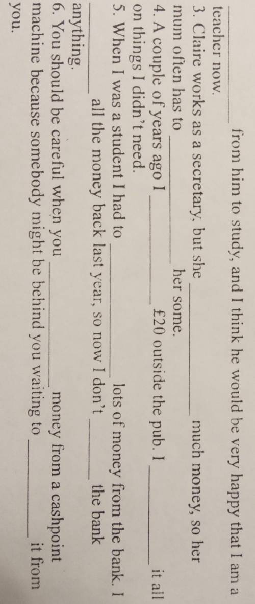 1.2 Fill in the gaps with the correct verb, in the correct form. (not) earn,inherit,borrow,lend,stea