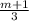 \frac{m + 1}{3}