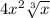 4x {}^{2} \sqrt[3]{x}