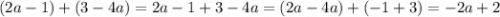 (2a-1)+(3-4a)=2a-1+3-4a=(2a-4a)+(-1+3)=-2a+2