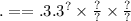 . = = .3. {3}^{?} \times \frac{?}{?} \times \frac{?}{?}