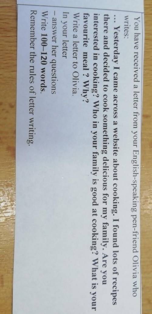 You have received a letter from your English-speaking pen-friend Olivia who writes:Yesterday I came