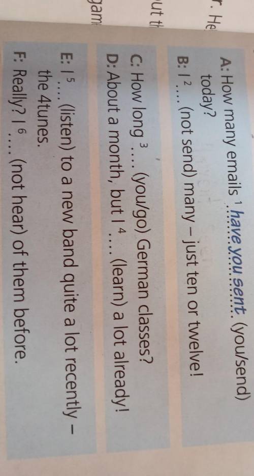 Complete the conversation with the correct form of the present perfect simple or present perfect con