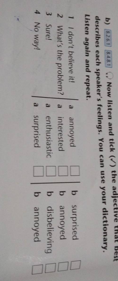 B) 26 Now listen and tick (1) the adjective that best describes each speaker's feelings. You can use