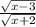 \frac{ \sqrt{x - 3} }{ \sqrt{x + 2} }