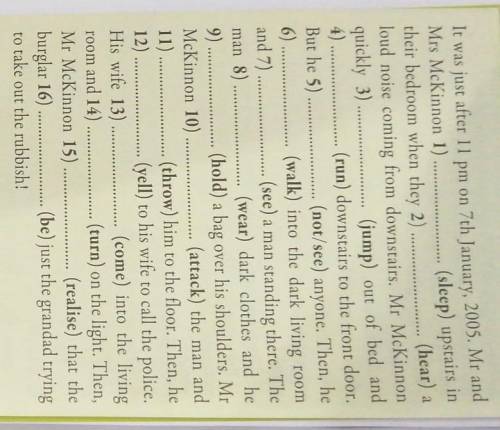 * Put the verbs in brackets into thepast simple or the past continuous,​