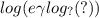 log(e \gamma log_{?}(?) )