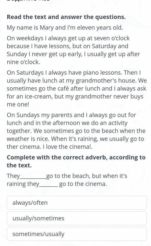 Содержание урока Задание №5Read the text and answer the questions.My name is Mary and I'm eleven yea