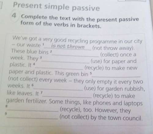 4 Complete the text with the present passive 1 Present simple passiveform of the verbs in brackets.(